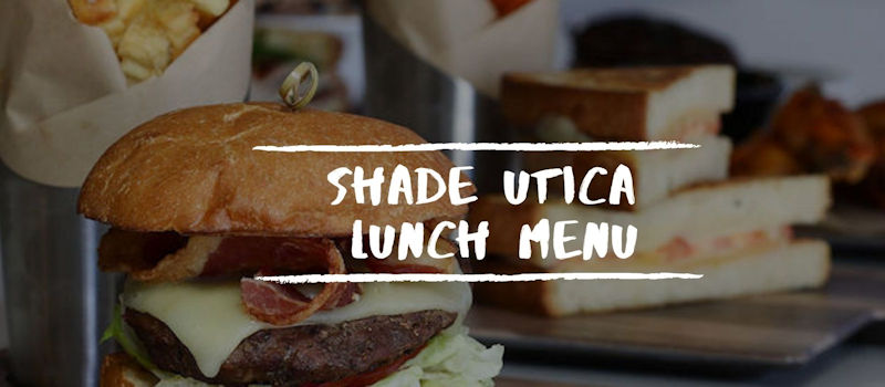 Online Lunch Menu- Shade Bar and Grill - Restaurant in Downtown Utica